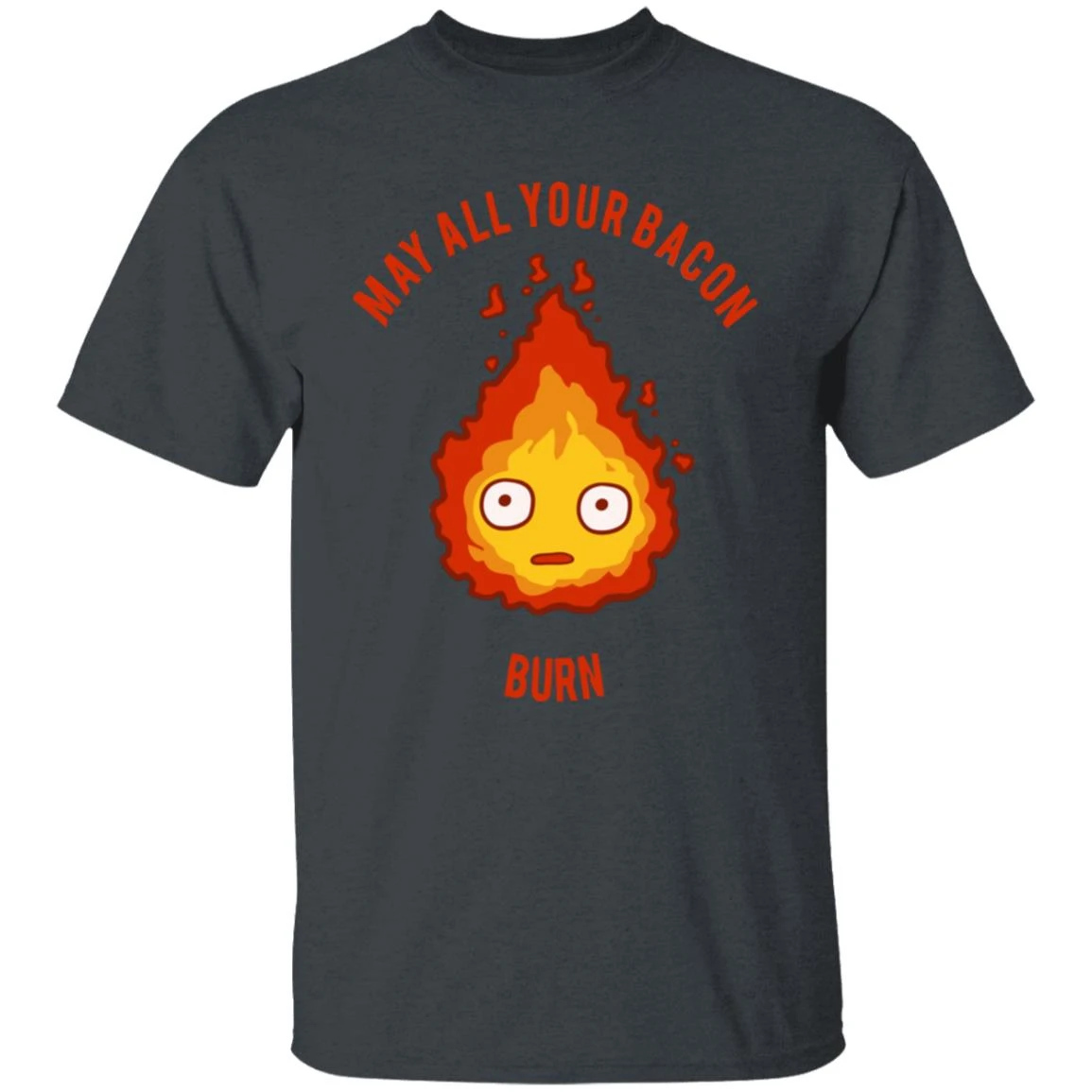 Calcifer: May All Your Bacon Burn T Shirt - Image 4