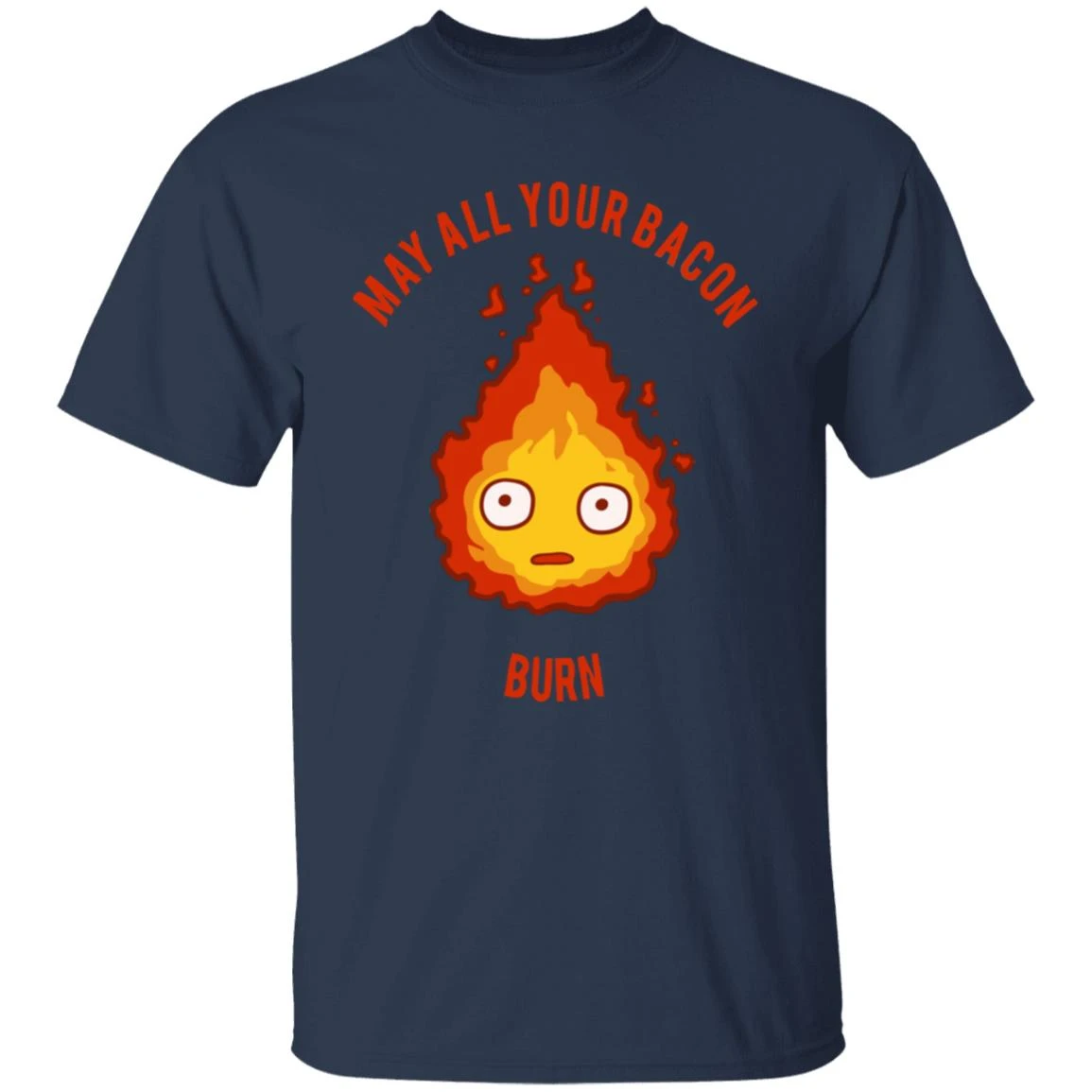 Calcifer: May All Your Bacon Burn T Shirt - Image 15